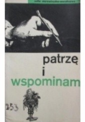 Okładka książki Patrzę i wspominam Zofia Starowieyska-Morstinowa