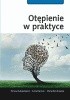 Okładka książki Otępienie w praktyce Maria Barcikowska,&nbsp;Anna Barczak,&nbsp;Tomasz Gabryelewicz