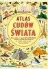 Okładka książki Atlas cudów świata Ben Handicott