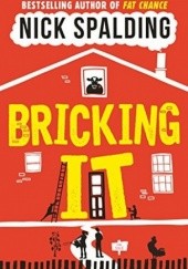 Okładka książki Bricking it Nick Spalding