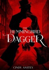 Okładka książki The Hummingbird Dagger Cindy Anstey