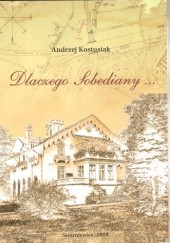 Okładka książki Dlaczego Sobediany... Andrzej Kostusiak