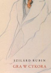 Okładka książki Gra w cykora Rubin Szilárd