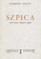 Okładka książki Szpica. Opowiadania, warianty, szkice Zygmunt Haupt