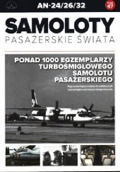 Okładka książki AN-24/26/32 - Ponad 1000 egzemplarzy turbośmigłowego samolotu pasażerskiego Paweł Bondaryk, Michał Petrykowski