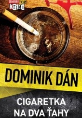 Okładka książki Cigaretka na dva ťahy Dominik Dán