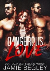 Okładka książki Dangerous Love Jamie Begley
