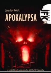Okładka książki Agent JFK 23: Apokalypsa Jaroslav A. Polák