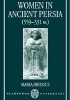 Okładka książki Women in Ancient Persia (559-331 BC) Maria Brosius