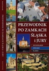 Okładka książki Przewodnik po zamkach Śląska i Jury Marek Gaworski