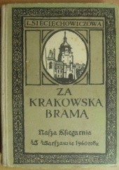 Okładka książki Za krakowską bramą Lucyna Sieciechowiczowa