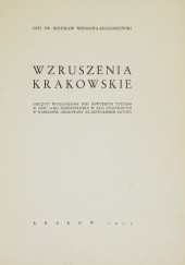 Wzruszenia krakowskie. Odczyt wygłoszony pod powyższym tytułem w dniu 16-go października w sali Filharmonji w Warszawie, drukowany za zezwoleniem Autora