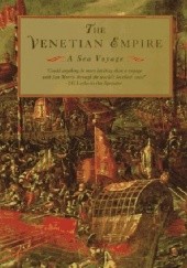 Okładka książki The Venetian Empire: A Sea Voyage Jan Morris
