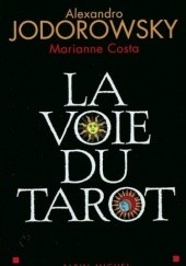 Okładka książki La Voie du Tarot Alexandro Jodorowsky