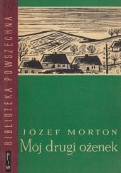 Okładka książki Mój drugi ożenek Józef Morton