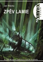 Okładka książki Agent X-Hawk 2: Zpěvy lamie Jan Hlávka