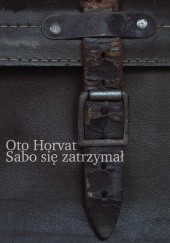 Okładka książki Sabo się zatrzymał Oto Horvat