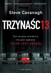 Okładka książki Trzynaście Steve Cavanagh
