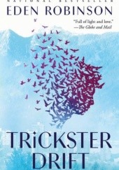 Okładka książki Trickster Drift Eden Robinson