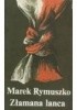Okładka książki Złamana lanca Marek Rymuszko