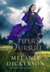 Okładka książki The Piper's Pursuit Melanie Dickerson