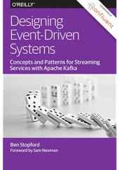 Okładka książki Designing Event-Driven Systems Ben Stopford