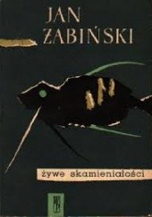 Okładka książki Żywe skamieniałości Jan Żabiński