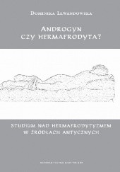 Okładka książki Androgyn czy hermafrodyta? Dominika Lewandowska