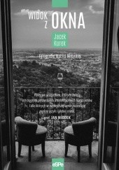 Okładka książki Widok z okna Jacek Kurek