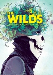 Okładka książki The Wilds Natasha Alterici, Vita Ayala, Marissa Louise, Emily Pearson