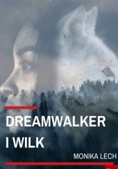 Okładka książki Dreamwalker i Wilk