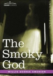 Okładka książki The Smoky God Willis George Emerson