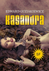 Okładka książki Kasandra Edward Guziakiewicz