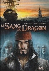 Okładka książki Le Sang Du Dragon- Ce bon vieux Louis ! Jean-Luc Istin, Guy Michel