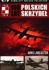 100 Lat Polskich Skrzydeł - Avro Lancaster