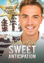 Okładka książki Sweet Anticipation Andrew Grey