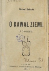 Okładka książki O kawał ziemi: powieść Michał Bałucki