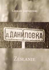 Okładka książki Zesłanie Czesław Jaroszyński