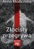 Złocisty przegrywa