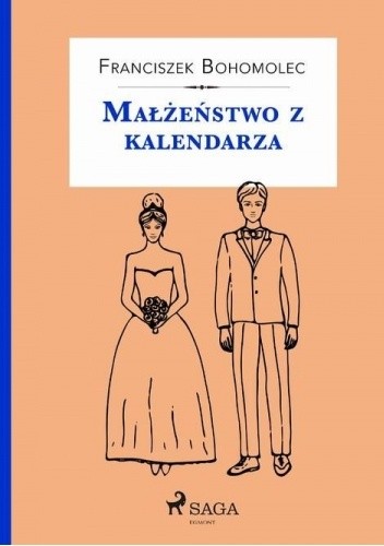 Okładka książki Małżeństwo z kalendarza Franciszek Bohomolec
