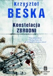 Okładka książki Konstelacja zbrodni Krzysztof Beśka