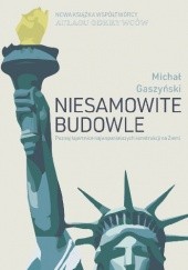 Okładka książki Niesamowite budowle Michał Gaszyński