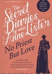 Okładka książki No priest but love Anne Lister, Helena Whitbread