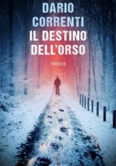 Okładka książki Il destino dell’orso Dario Correnti