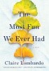 The Most Fun We Ever Had