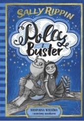 Okładka książki Pola i Buster. Niesforna wiedźma i uczuciowy maszkaron Sally Rippin