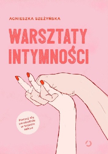 Okładka książki Warsztaty intymności Agnieszka Szeżyńska