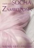 Okładka książki Zamrożona. Dlaczego kobiety zdradzają Natasza Socha