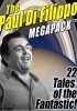 Okładka książki The Paul Di Filippo MEGAPACK ™: 22 Tales of the Fantastic Paul Di Filippo
