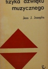 Okładka książki Fizyka dźwięku muzycznego Jess J. Josephs